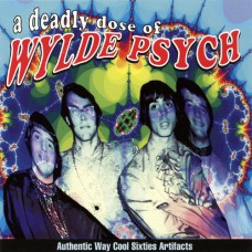 Various  A DEADLY DOSE OF WYLDE PSYCH (Arf! Arf! – AA-091) USA 1965-1970 CD 